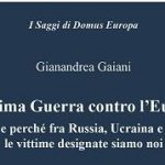 “L’ultima guerra contro l’Europa”, il nuovo libro di Gianandrea Gaiani